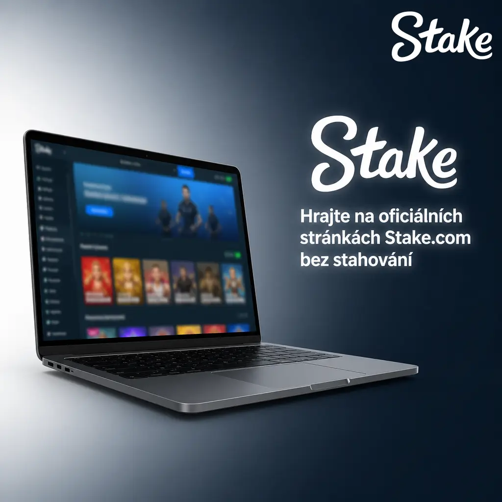 Hraní na oficiálních stránkách Stake.com bez nutnosti stahování aplikace, přímo v prohlížeči